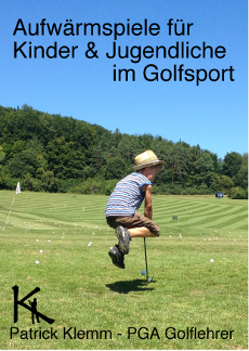 Patrick Klemm Aufwärmspiele für Kinder & Jugendliche im Golfsport